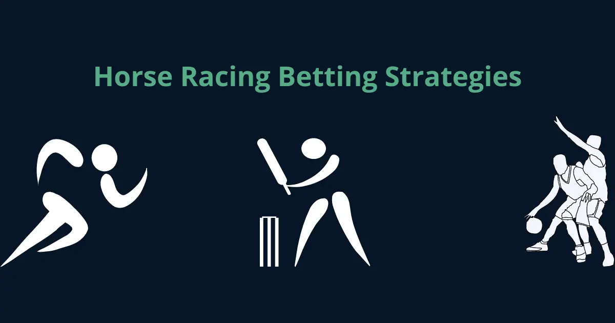 Horse Racing Betting Strategies