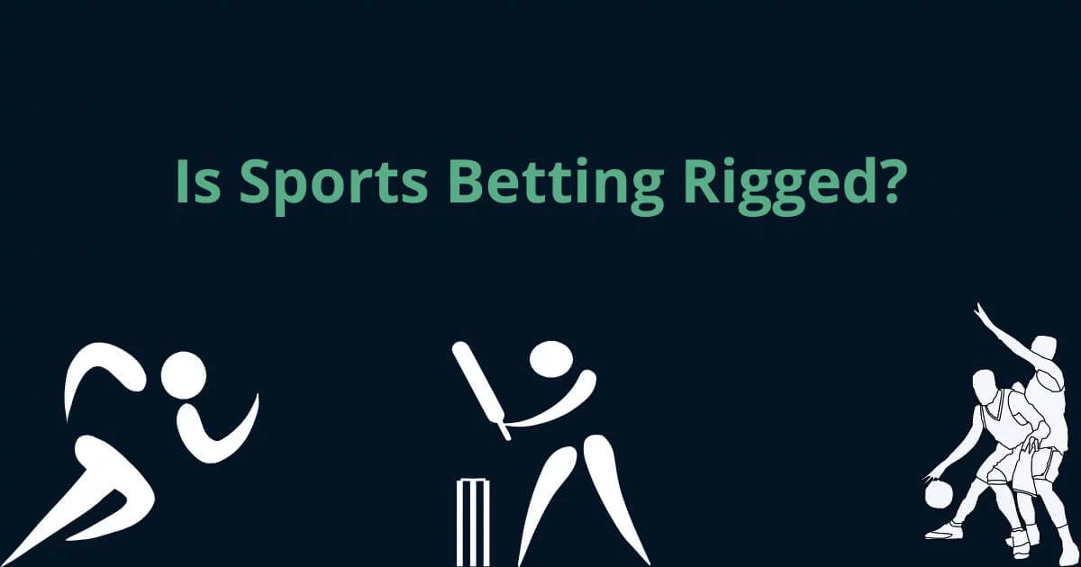 Is Sports Betting Rigged