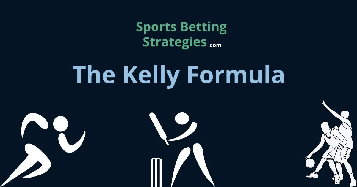 The Kelly Formula sports betting strategy